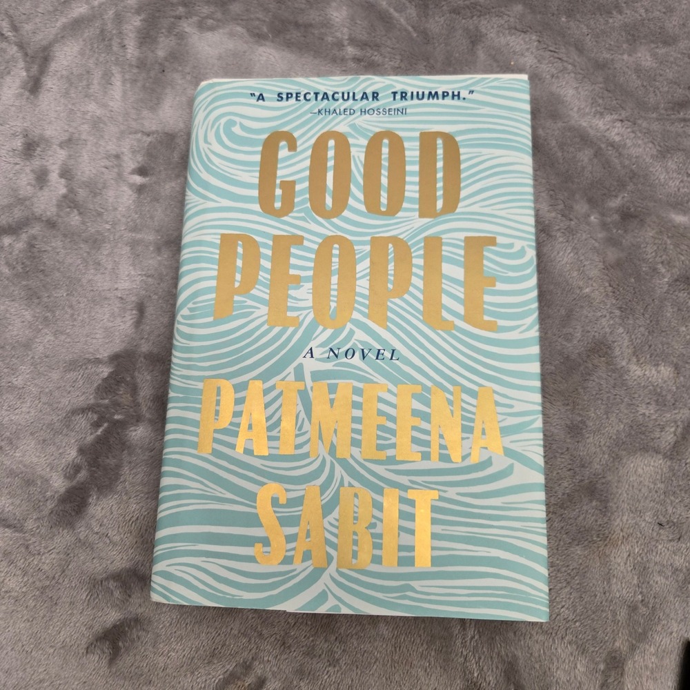 Good People A Novel by Patmeena Sabit Hardcover 2026 First Edition Fiction Book